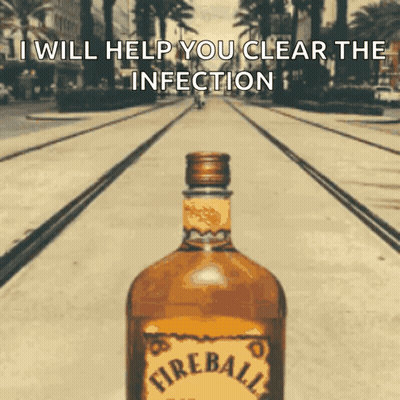 Fireball Bottle With Infection Help Caption GIF