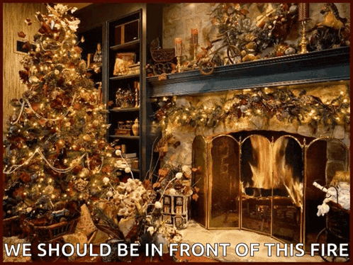 Fireplace With Words We Should Be In Front Of This Fire GIF