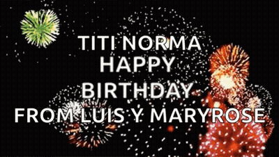 Fireworks Display Titi Norma Happy Birthday Luis Maryrose GIF