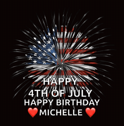 Fireworks Display With Happy 4Th Of July Happy Birthday Michelle GIF