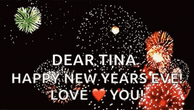 Fireworks Saying Dear Tina Happy New Years Eve Love You GIF