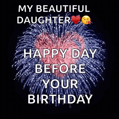 Fireworks With My Beautiful Daughter Happy Day Before Your Birthday GIF