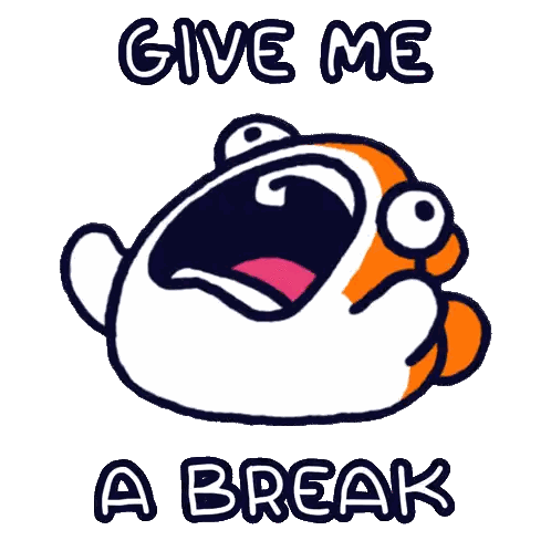 Fish With Mouth Open Saying Give Me A Break Sticker