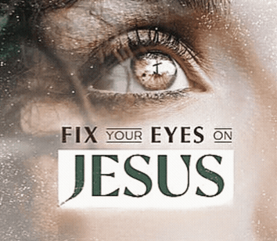 Fix Your Eyes On Jesus Poster With Woman's Eye GIF