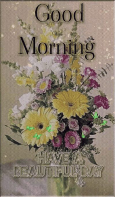 Flower Bouquet Good Morning Have A Beautiful Day GIF