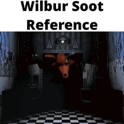 FNAF Wilbur Soot Reference GIF