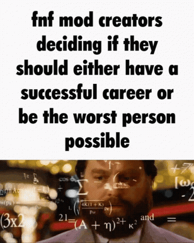 Fnf Mod Creators Deciding Success Or Worst GIF