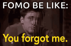 Fomo Be Like You Forget Me GIF