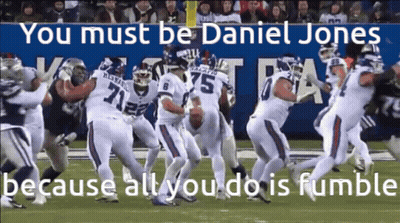 Football Game Saying You Must Be Daniel Jones