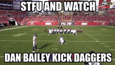 Football Game With Caption STFU And Watch Dan Bailey Kick Dagger GIF