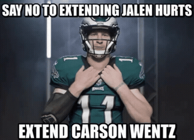 Football Player Saying No To Extending Jalen Hurts Extend Carson Wentz GIF