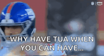 Football Player Saying Why Have Tua When You Can Have GIF