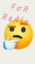For Real Thinking Emoji GIF