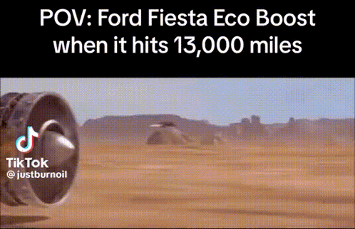 Ford Fiesta Eco Boost When It Hits 13000 Miles GIF