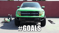Ford Raptor Car Goals Meme