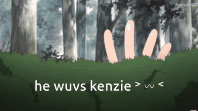 Forest He Wuvs Kenzie GIF