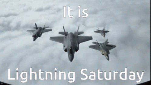 Four Fighter Jets Flying In The Sky With The Words " It Is Lightning Saturday " GIF