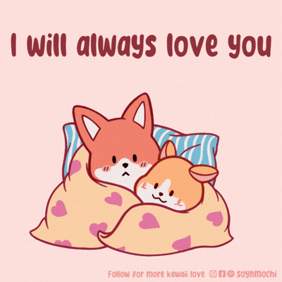 Fox And Corgi Sleeping Under Blanket I Will Always Love You GIF