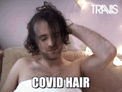 Fran Healy Covid Quarantine Hair GIF