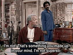 Fred Sanford I'm Not Superstitious GIF