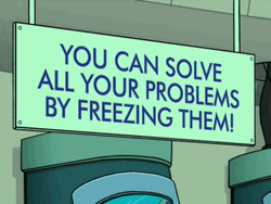Freeze Them That's How You Solve Your Problem GIF