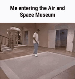 Fresh Prince Entering Air And Space Museum GIF