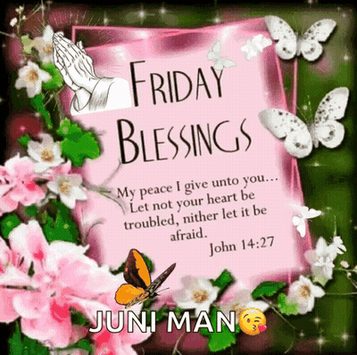 Friday Blessings Card With Flowers Butterflies John 14:27 GIF