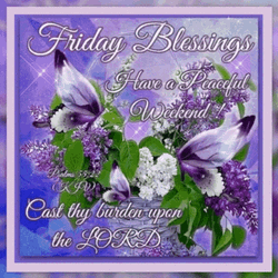 Friday Blessings Cast Thy Burden Upon The Lord GIF