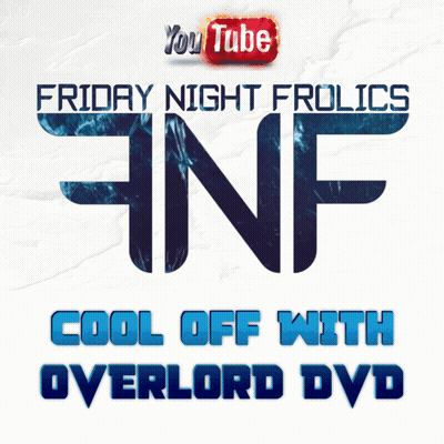 Friday Night Frolics Cool Off With Overlord DVD GIF