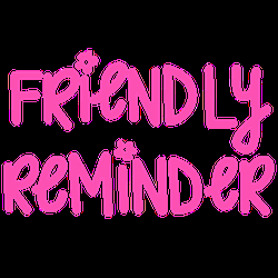 Friendly Reminder Beautiful Pink Text GIF
