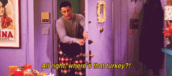 Friends Thanksgiving Where's That Turkey Hungry Joey GIF