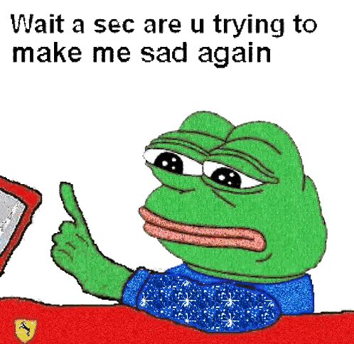 Frog Giving Thumbs Up Asking Are You Trying To Make Me Sad Sticker