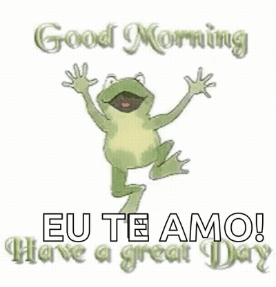 Frog Jumping Saying Good Morning Eu Te Amo Have A Great Day GIF