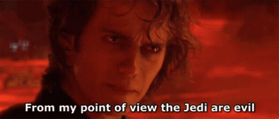 From My Point Of View The Jedi Are Evil GIF