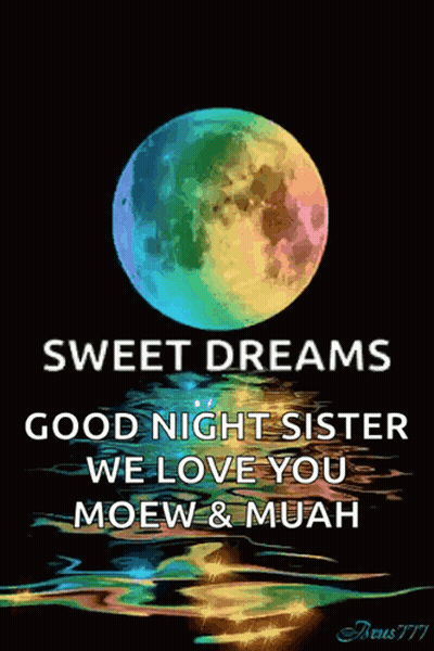 Full Moon Sweet Dreams Good Night Sister We Love You Moew & Muah GIF
