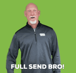 Full Send It Bro GIF