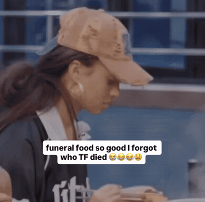 Funeral Food So Good Forgetting Who Died GIF