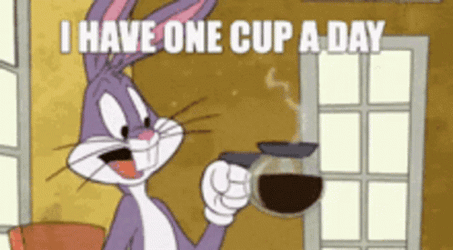 Funny Coffee Bugs Bunny One Cup A Day GIF