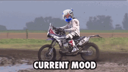 Funny Dirt Bike Fails Current Mood Meme GIF