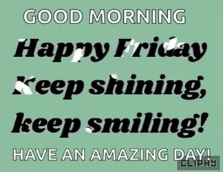Funny Good Morning Happy Friday GIF