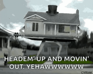 Funny Moving House Headem Up And Moving Out GIF