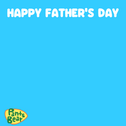Funny Pants Bear Happy Fathers Day GIF