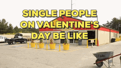 Funny Single People On Valentines Day Be Like GIF