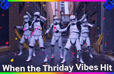 Funny Star Wars When The Thriday Vibes Hit GIF