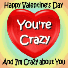 Funny Valentines We're Crazy Greeting GIF