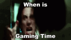 Funny When Is Gaming Time