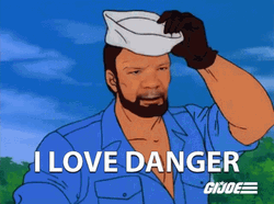 G.I Joe I Love Danger Im In Danger GIF