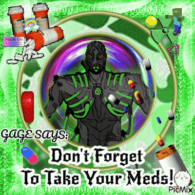 Gage Says Don't Forget To Take Your Meds GIF