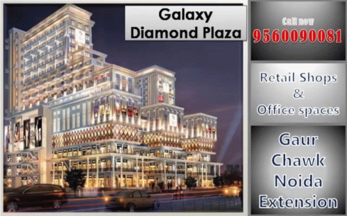 Galaxy Diamond Plaza Retail Shops And Office Space GIF