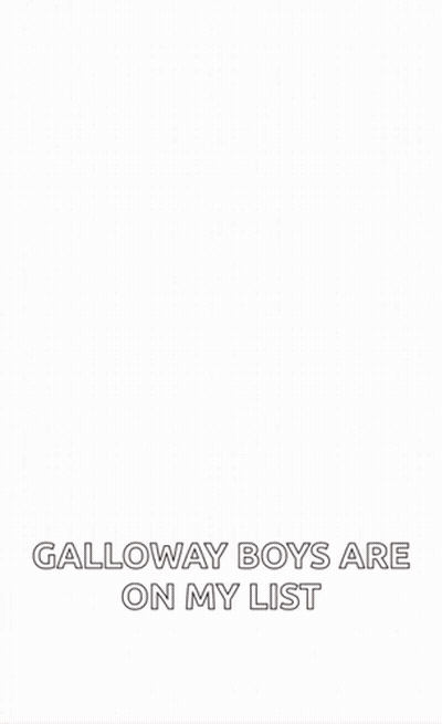 Galloway Boys Are On My List GIF